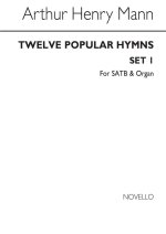 ARTHUR HENRY MANN: TWELVE POPULAR HYMNS SET 1 SATB/ORGAN CHANT