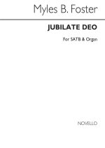 MYLES B. FOSTER: JUBILATE DEO SATB/ORGAN CHANT