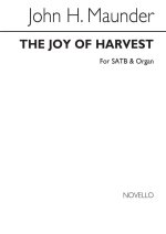 JOHN HENRY MAUNDER: THE JOY OF HARVEST (HYMN) SATB/ORGAN CHANT