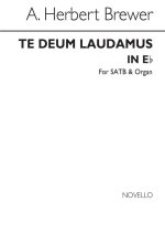 A. HERBERT BREWER: TE DEUM LAUDAMUS IN E FLAT SATB/ORGAN CHANT