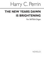 HARRY CRANE PERRIN: THE NEW YEAR`S DAWN IS BRIGHTENING (HYMN) SATB/ORGAN CHANT