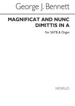 GEORGE J. BENNETT: MAGNIFICAT AND NUNC DIMITTIS IN A SATB/ORGAN CHANT