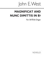 JOHN E. WEST: MAGNIFICAT AND NUNC DIMITTIS IN B FLAT SATB/ORGAN CHANT