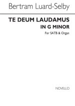 SELBY TE DEUM LAUDAMUS IN G MINOR SATB/ORGAN CHANT