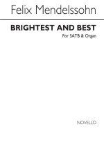 FELIX MENDELSSOHN: BRIGHTEST AND BEST (HYMN) SATB/ORGAN CHANT