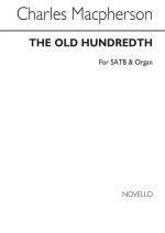 CHARLES MACPHERSON: THE OLD HUNDREDTH SATB/ORGAN CHANT
