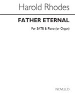 HAROLD RHODES: FATHER ETERNAL (HYMN) SATB/PIANO(AS ORGAN) CHANT