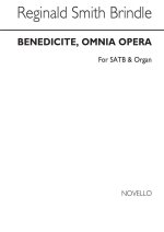 REGINALD SMITH BRINDLE: BENEDICITE, OMNIA OPERA SATB/ORGAN CHANT
