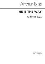 BLISS: HE IS THE WAY FOR SATB AND ORGAN CHANT