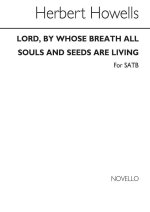 HERBERT HOWELLS: LORD, BY WHOSE BREATH ALL SOULS AND SEEDS ARE LIVING CHANT