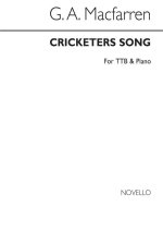 GEORGE ALEXANDER MACFARREN: CRICKETERS SONG
