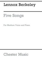 LENNOX BERKELEY: FIVE SONGS OP.26