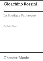ROSSINI/RESPIGHI: LA BOUTIQUE FANTASQUE FOR PIANO PIANO