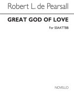 ROBERT PEARSALL: GREAT GOD OF LOVE CHANT