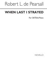 ROBERT PEARSALL: WHEN LAST I STRAYED CHANT