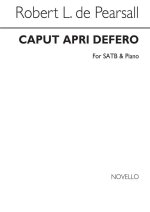 PEARSALL, R  CAPUT APRI DEFERO  SATB/PF CHANT