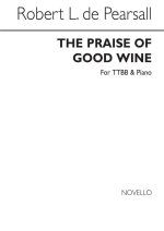 PEARSALL, R  THE PRAISE OF GOOD WINE  TTBB/PF