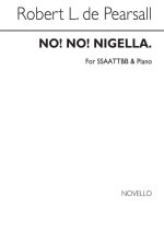 PEARSALL, R  NO! NO! NIGELLA  SSAATTBB/PF CHANT