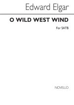 EDWARD ELGAR: O WILD WEST WIND OP.53 NO.3 (SATB) CHANT