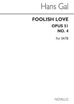 HANS GAL: A FOOLISH LOVE OP.51 NO.4 CHANT