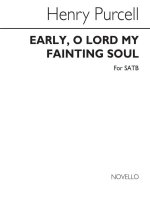 PURCELL, H EARLY, O LORD, MY FAINTING SOUL SATB CHANT