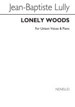 JEAN-BAPTISTE LULLY: LONELY WOODS (BOIS EPAIS)