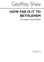 GEOFFREY SHAW: HOW FAR IS IT TO BETHLEHEM (UNISON VOICES)