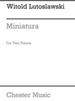 WITOLD LUTOSLAWSKI: MINIATURA