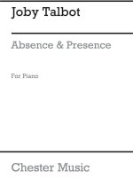 TALBOT J ABSENCE AND PRESENCE FOR SOLO PIANO PIANO