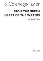 COLERIDGE-TAYLOR, S FROM THE GREEN HEART OF THE WATERS SSA/PIANO