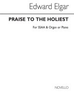 ELGAR: PRAISE TO THE HOLIEST FOR FEMALE VOICES WITH ORGAN OR PIANO ACC.