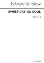 BAIRSTOW: SWEET DAY SO COOL FOR SATB CHORUS CHANT