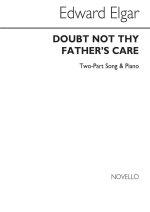 ELGAR, E DOUBT NOT THE FATHER'S CARE  2 PART (SA) AND PIANO