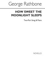 GEORGE RATHBONE: HOW SWEET THE MOONLIGHT SLEEPS 2 PART/PIANO