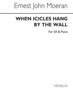 MOERAN: WHEN ICICLES HANG BY THE WALL FOR SA CHORUS WITH PIANO ACCOMPANIMENT