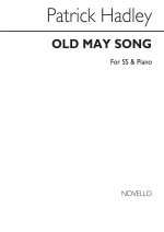 HADLEY: OLD MAY SONG FOR SS AND PIANO