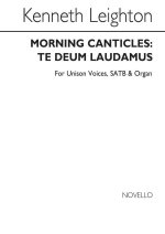 KENNETH LEIGHTON: TE DEUM MORNING CANTICLES CHANT