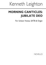 KENNETH LEIGHTON: JUBILATE DEO FROM MORNING CANTICLES CHANT