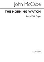 MCCABE: THE MORNING WATCH FOR SATB CHORUS WITH ORGAN ACC. CHANT