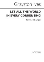 GRAYSTON IVES: LET ALL THE WORLD CHANT