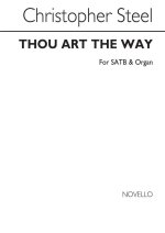 STEEL: THOU ART THE WAY FOR SATB CHORUS WITH ORGAN ACC. CHANT