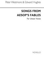 HUGHES: SONGS FROM AESOP'S FABLES FOR UNISON VOICES