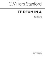 CHARLES VILLIERS STANFORD: TE DEUM (HOLY COMMUNION IN A) CHANT