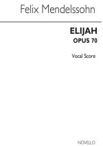 FELIX MENDELSSOHN: ELIJAH (TONIC SOL-FA VOCAL SCORE) CHANT