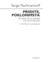 SERGEI RACHMANINOFF: PRIIDITE, POKLONIMSYA (O COME, LET US WORSHIP) CHANT