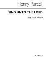HENRY PURCELL: O SING UNTO THE LORD SATB/PIANO (ALSO SHOWS STRING PARTS) CHANT