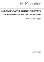 JOHN HENRY MAUNDER: MAGNIFICAT AND NUNC DIMITTIS (CHANT FORM) SATB/ORGAN CHANT