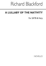 RICHARD BLACKFORD: A LULLABY OF THE NATIVITY SATB HARP CHANT