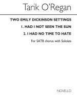 TARIK O'REGAN: TWO EMILY DICKINSON SETTINGS CHANT