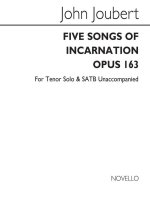 JOHN JOUBERT: FIVE SONGS OF INCARNATION CHANT